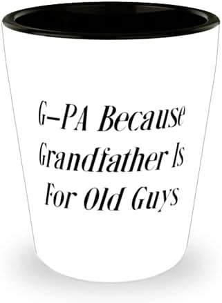 Джи-ПА, Защото Дядо -Това е Чаша за стари хора, Дедушкина Керамична чаша, най-Добре е За дядо