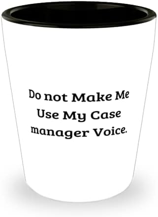 Да Не се правят на мен да се Използва Моят глас е дело на мениджъра. Чаша за куфар-мениджър, Забавен Калъф-мениджър,